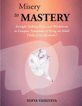 Misery to MASTERY