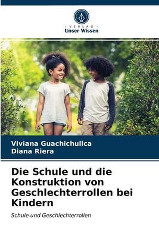 Die Schule und die Konstruktion von Geschlechterrollen bei K ... - cover