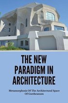 The New Paradigm In Architecture: Metamorphosis Of The Architectural Space Of Goetheanum
