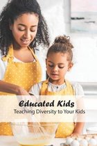 Educated Kids: Teaching Diversity to Your Kids