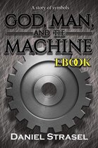 God, Man, and The Machine