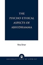 The Psycho-Ethical Aspects of Abhidhamma