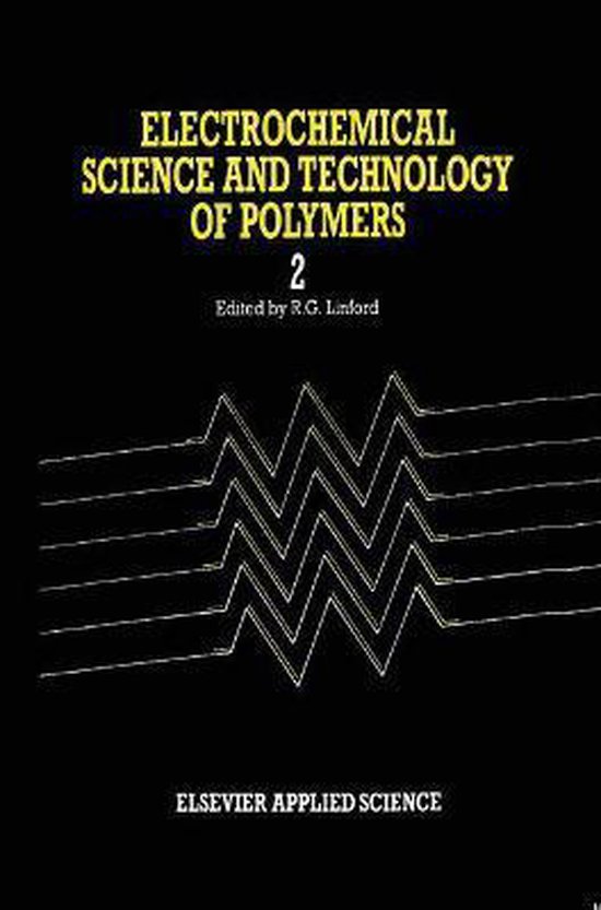 Electrochemical Science and Technology of Polymers 9781851664696 R