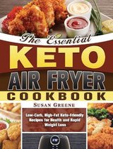 The Essential Keto Air Fryer Cookbook