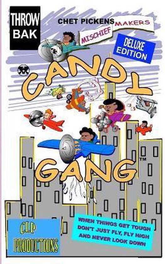 Candy Gang Comics Candy Gang Mischief Makers Deluxe Edition, Chet