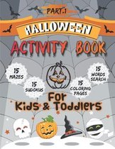 Halloween Activity Book For Kids and Toddlers - Part 1: Halloween Activity Book for Kids Ages 4-8. 60 Funny Activity Pages