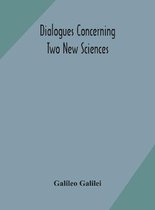Dialogues concerning two new sciences