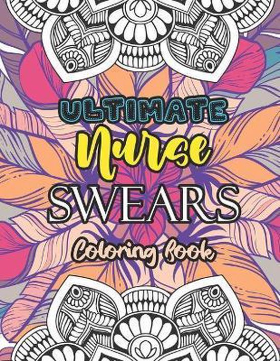 Ultimate Nurse Swear Coloring Book, Yellowdot Publishing