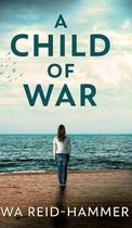 A Child of War