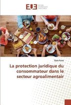 La protection juridique du consommateur dans le secteur agroalimentair