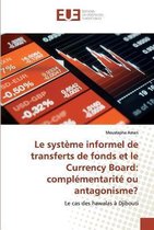 Le système informel de transferts de fonds et le Currency Board