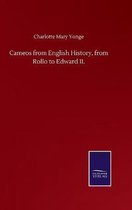 Cameos from English History, from Rollo to Edward II.
