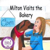 Milton Visits The Bakery