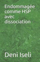 Endommagee comme HSP avec dissociation