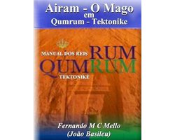 AIRAM O MAGO em QUMRUM - A TEKTONIKE