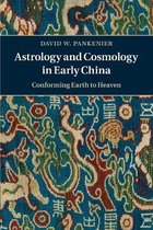 Astrology & Cosmology In Early China