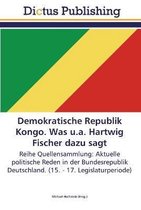 Demokratische Republik Kongo. Was u.a. Hartwig Fischer dazu sagt