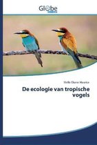 De ecologie van tropische vogels