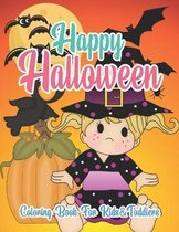Happy Halloween Coloring Book For Kids &Toddlers