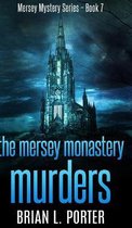 The Mersey Monastery Murders (Mersey Murder Mysteries Book 7)