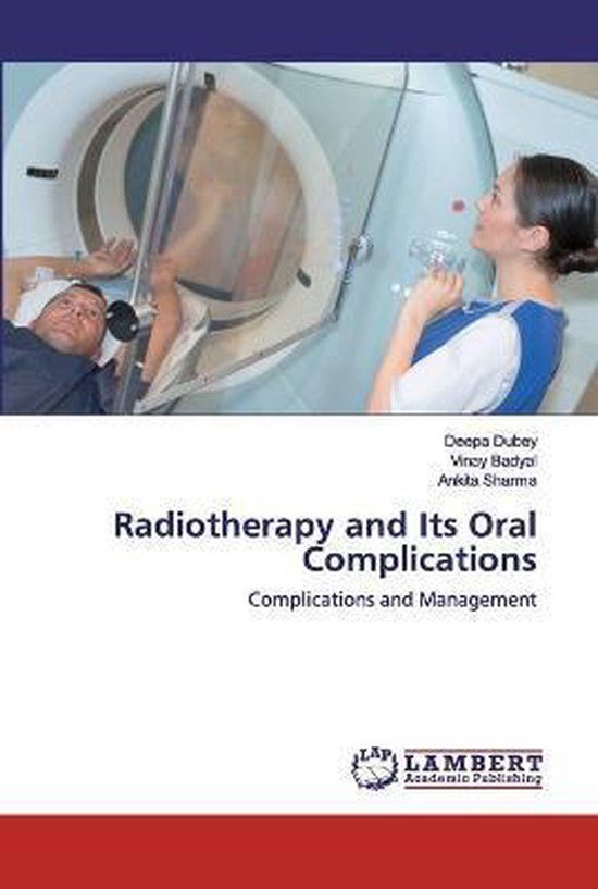 Radiotherapy and Its Oral Complications 9786202528283 DEEPA DUBEY
