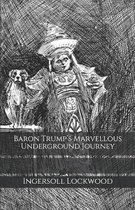 Baron Trump's Marvellous Underground Journey