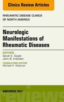The Clinics: Internal Medicine Volume 43-4 - Neurologic Manifestations of Rheumatic Diseases, An Issue of Rheumatic Disease Clinics of North America