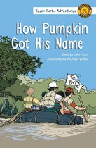 Team Turbo Adventures - How Pumpkin Got His Name