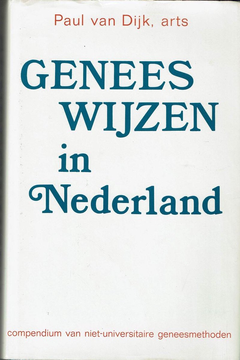 Geneeswijzen in Nederland - Paul van Dyk