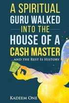 A Spiritual Guru Walked Into the House of a Cash Master...and the Rest Is History