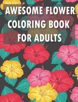 Awesome Flower Coloring Book for Adults