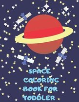 Space Coloring Book for Toddler