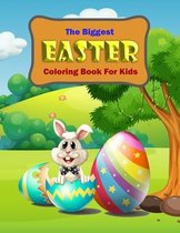 The biggest EASTER Coloring Book For Kids