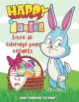 Happy Easter: Livre de coloriage pour enfants