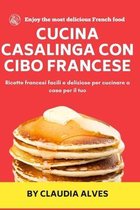 Cucina casalinga con cibo francese