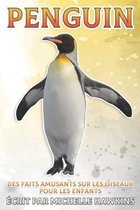 Des Faits Amusants Sur les Oiseaux Pour les Enfants- Penguin