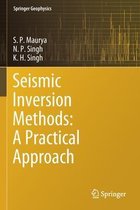 Seismic Inversion Methods A Practical Approach