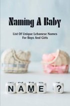 Naming A Baby: List Of Unique Lebanese Names For Boys And Girls