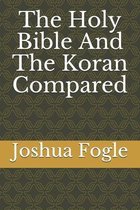 The Holy Bible And The Koran Compared