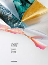 Myriam Holme: 2010-2020