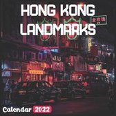 Hong Kong Landmarks Calendar 2022: Hong Kong Calendar 2022