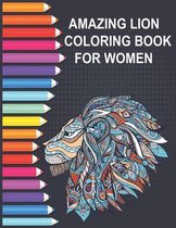 Amazing Lion Coloring Book for Women