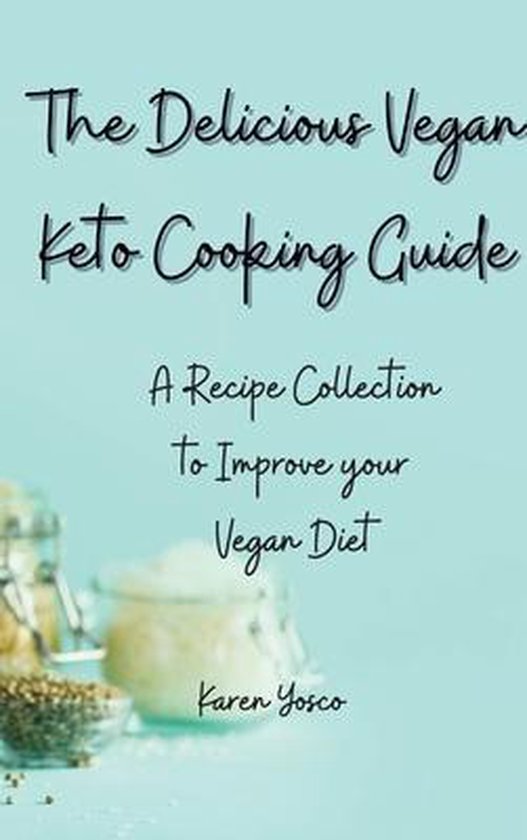 The Delicious Vegan Keto Cooking Guide - cover