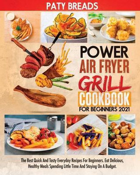 Power Air Fryer Grill Cookbook for Beginners 2021 - cover