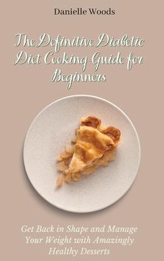 The Definitive Diabetic Diet Cooking Guide for Beginners - cover
