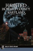 Haunted America- Haunted Howard County, Maryland