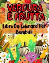 Verdure e Frutta Libro da Colorare per I Bambini