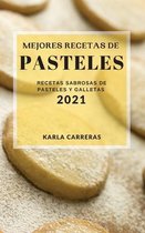 Mejores Recetas de Pasteles 2021 (Best Cake Recipes 2021 Spanish Edition)