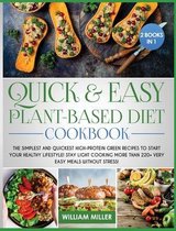 Quick and Easy Plant-Based Diet Cookbook