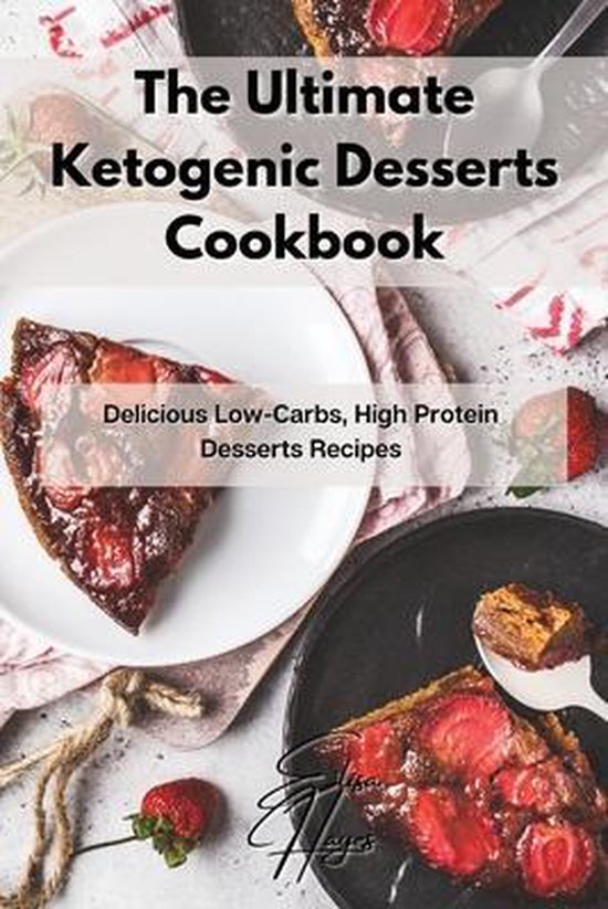 The Ultimate Ketogenic Desserts Cookbook - cover